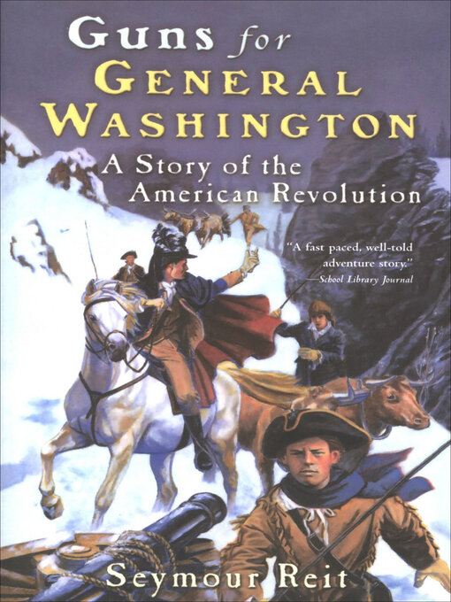 Title details for Guns for General Washington by Seymour Reit - Wait list
